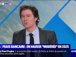 Replay La chronique éco - Les frais bancaires en hausse modérée en 2025