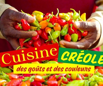 Replay Cuisine créole, des goûts et des couleurs