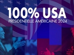 Replay 100% USA : Élection présidentielle américaine - Élection présidentielle américaine (4h-6h) - 100% USA