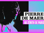 Replay Pierre de Maere en concert au Zénith de Paris