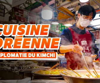 Replay Cuisine coréenne, la diplomatie du kimchi