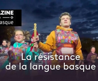 Replay Le magazine du Pays basque - La résistance de la langue basque