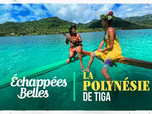 Replay Échappées belles - La Polynésie de Tiga