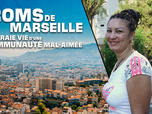 Replay Roms de Marseille : la vraie vie d'une communauté mal aimée