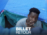 Replay Billet retour - Jungle de Calais, dix ans après : les migrants rêvent toujours du Royaume-Uni