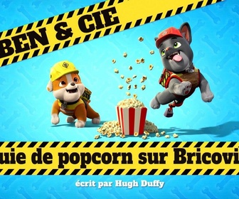 Replay Ruben & cie - Pluie de popcorn sur Bricoville