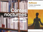 Replay La p'tite librairie - Contes nocturnes - Hoffmann