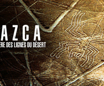 Replay Nazca : le mystère des lignes du désert