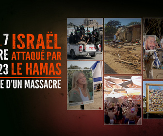 Replay 7 octobre, Israël attaqué par le Hamas : l'histoire d'un massacre