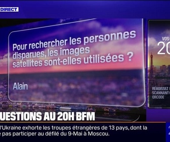 Replay Mort d'Agathe: les images satellites sont-elles utilisées pour rechercher des personnes disparues? Vos questions au 20H BFM