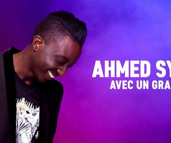 Replay Ahmed Sylla - Avec un grand A