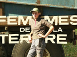 Replay Les femmes de la terre - 04/03/2026