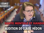 Replay La séance est ouverte ! - Santé mentale et handicap : audition de Claire Hédon - 16/09/2025