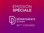 Replay Congrès des Départements de France : face aux méga-feux et à l'urgence sociale