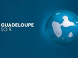 Replay Guadeloupe soir - Émission du samedi 20 mai 2023