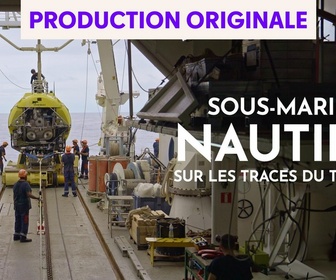 Replay Sous-marin Nautile : sur les traces du Titanic