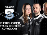 Replay Stade 2 - GP Explorer, les stars d'Internet au volant