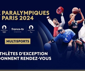 Replay Les Jeux Paralympiques de Paris 2024 - Jeux Paralympiques : session du soir