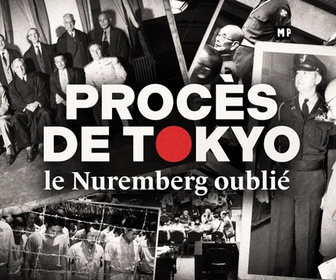Replay Procès de Tokyo, le Nuremberg oublié