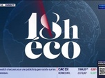 Replay Le 18h Eco - lundi 18 août