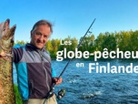 Replay Les globe-pêcheurs en Finlande - 07/06/2026