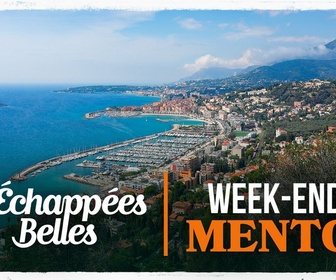 Replay Échappées belles - Week-end à Menton