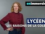 Replay En immersion - Lycéens, les raisons de la colère
