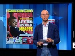 Replay Dans la presse - L'étrange absence de Kylian Mbappé