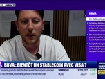 Replay BFM Crypto, les Pros : BBVA, bientôt un stablecoin avec Visa ? - 04/10