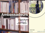 Replay La p'tite librairie - Les Ambassadeurs - Henry James