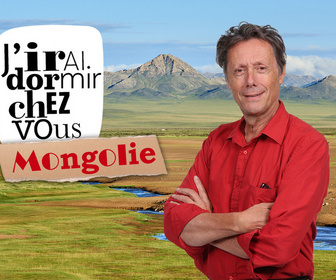 Replay J'irai dormir chez vous - S4E5 - Mongolie