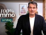 Replay 100% immo, le mag - Émission 7