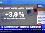 Replay La taxe foncière va-t-elle encore augmenter cette année? BFMTV répond à vos questions