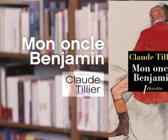 Replay La p'tite librairie - Mon oncle Benjamin - Claude Tillier