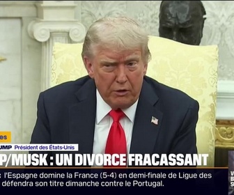 Replay 7 MINUTES POUR COMPRENDRE - Trump/Musk: les coulisses d'un divorce fracassant