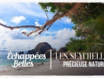 Replay Échappées belles - Les Seychelles, précieuse nature