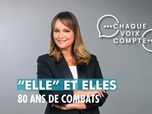 Replay Chaque voix compte - ELLE et elles : 80 ans de combats