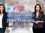 Replay Les funérailles du pape François - Edition spéciale - Funérailles du pape François