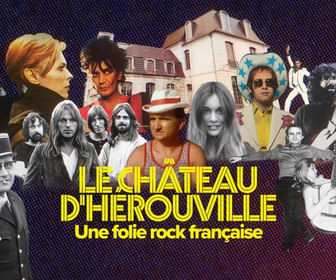 Replay Aux arts et cætera - Le château d'Hérouville, une folie rock française
