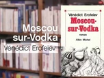 Replay La p'tite librairie - Moscou-sur-Vodka - Vénédict Erofeie