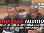 Replay La séance est ouverte ! - Audition des représentants de la Conférence des évêques et de l'enseignement catholique