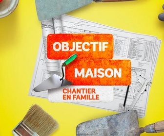 Replay Objectif maison : un an pour tout changer - S4 E1