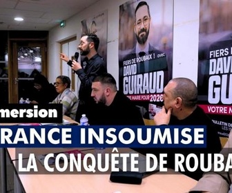 Replay En immersion - La France insoumise : la conquête de Roubaix