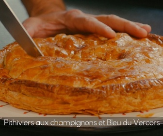 Replay Petits Plats en équilibre - Pithiviers aux champignons et bleu du Vercors Sassenages