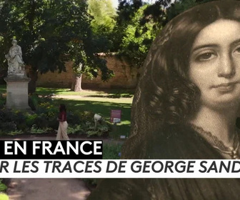 Replay ICI en France - Sur les traces de George Sand
