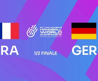 Replay Championnat du Monde féminin de handball 2025 - Handball Championnat du monde Féminin - 1/2 Finale - France / Allemagne du 12 décembre 2025