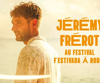 Replay Jérémy Frerot au F'Estivada de Rodez