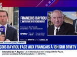 Replay BFM Politique - L'interview de François Bayrou ce soir à 18h sur BFMTV durera une heure et demie