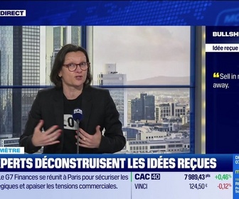 Replay BFM Bourse - Bullshitomètre : Sell in may and go away ! - FAUX répond Géraldine Métifeux - 18/05