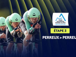 Replay Étape 3 : Perreux > Perreux (28,4 km / CLM par équipes)